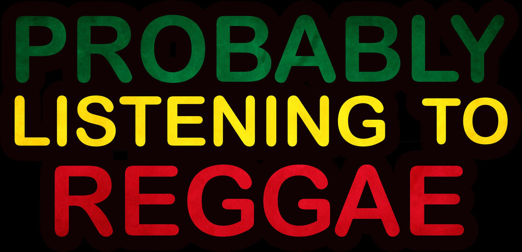 Probably Listening to Reggae" Sticker-   My Brain's on Island Time